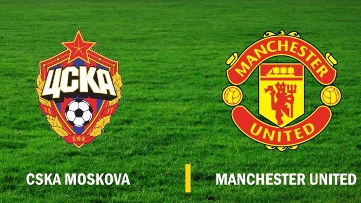 Canlı: CSKA Moskova-Manchester United maçı izle (Şampiyonlar Ligi)