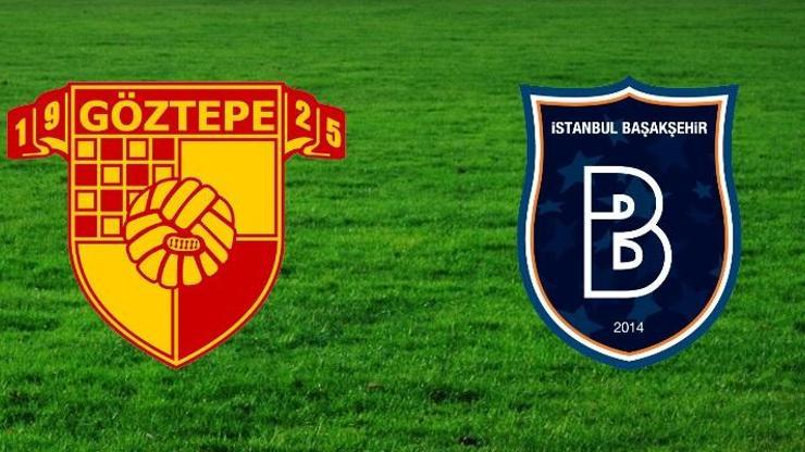 Canlı: Göztepe-Başakşehir maçı izle (Spor Toto Süper Lig)