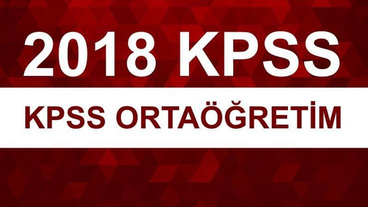 2018 KPSS ortaöğretim sınavı ne zaman ÖSYM sınav takvimi