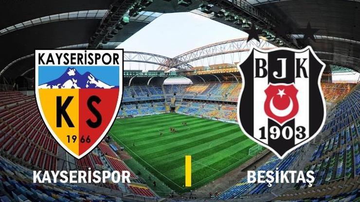 Süper Lig: Kayserispor-Beşiktaş maçı izle | Canlı Yayın
