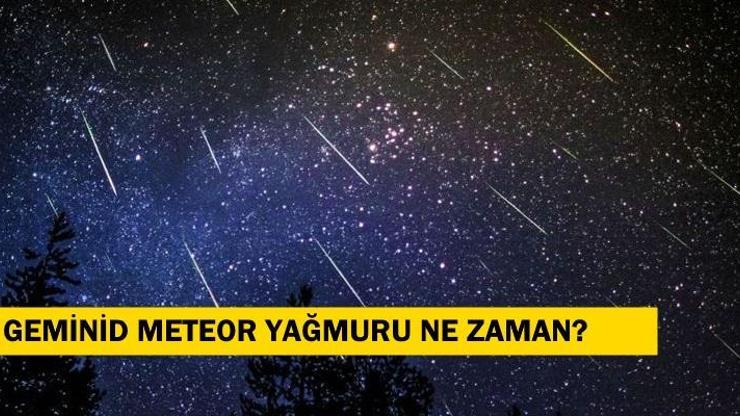 2017 Geminid meteor yağmuru ne zaman, saat kaçta görülecek