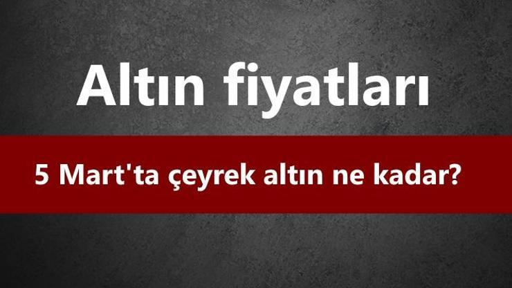 Çeyrek altın, gram altın ne kadar | Altın fiyatları (5 Mart 2018)