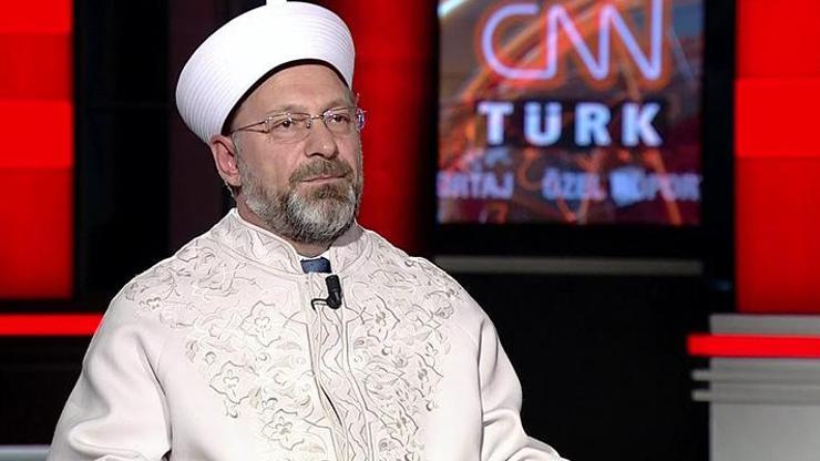 CNN TÜRKe konuşan Diyanet İşleri Başkanı Erbaştan önemli açıklamalar