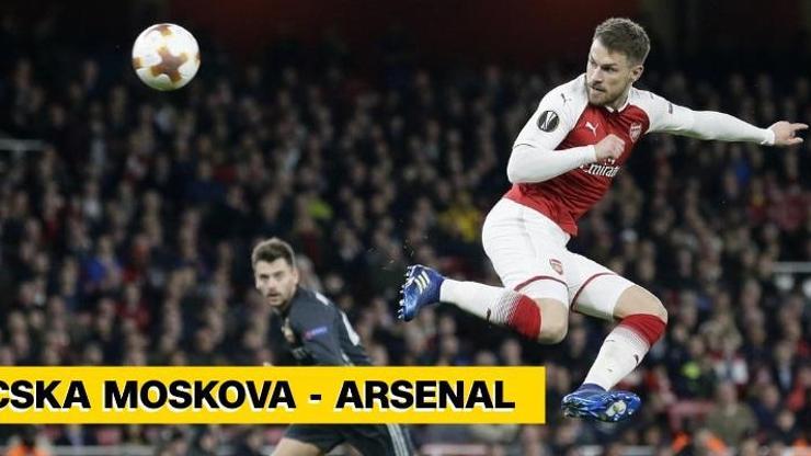 Canlı: CSKA Moskova-Arsenal maçı izle | UEFA Avrupa Ligi maçları hangi kanalda, ne zaman