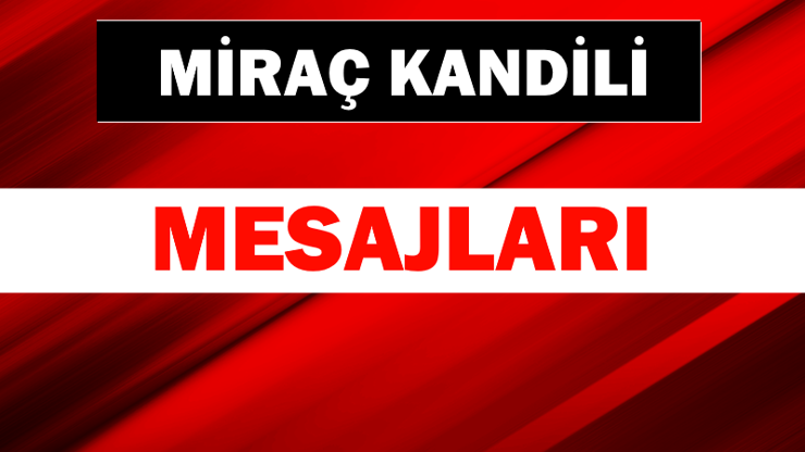 Resimli Miraç kandili mesajları (2018 Miraç Kandili ne zaman)