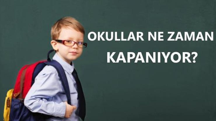 2018 yılında okullar ne zaman kapanıyor Yaz tatili ne zaman