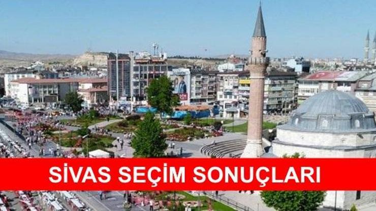 Sivas seçim sonuçları – 27. dönem milletvekili seçim sonuçları 2018 | Cumhur-Millet ittifakı oy oranları