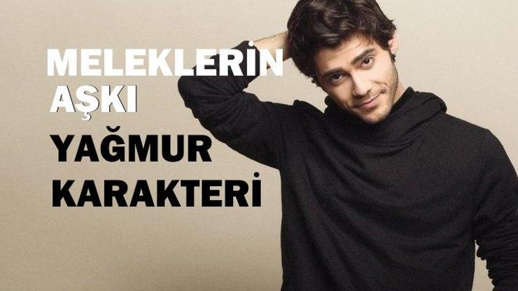 Meleklerin Aşkı Yağmur kimdir (Meleklerin Aşkı oyuncuları)