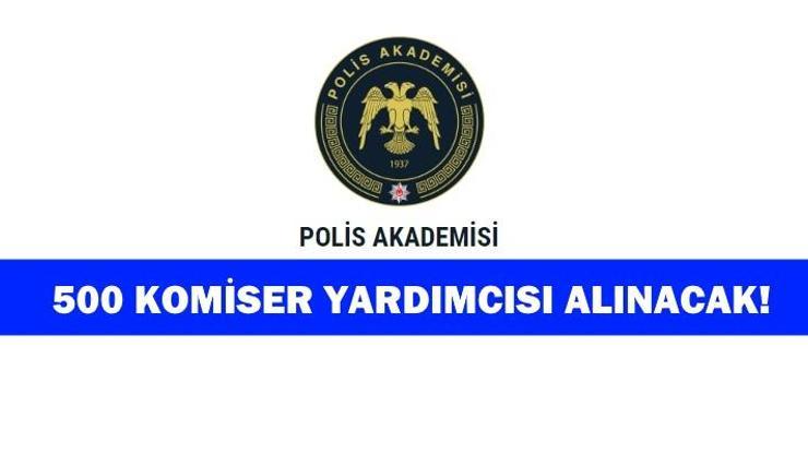 Polis Akademisi 500 komiser yardımcısı alacak