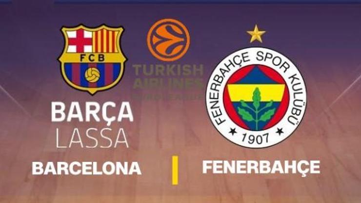 Barcelona – Fenerbahçe basketbol maçı ne zaman, saat kaçta, hangi kanalda