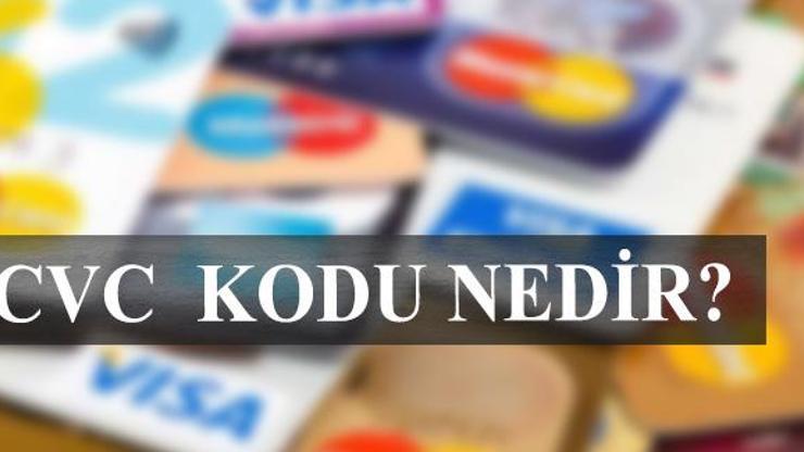 CVC kodu nedir, ne işe yarar