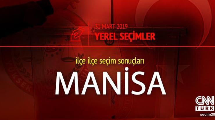 Yerel seçim sonuçları: Manisa | Partilerin 31 Mart seçimleri Manisa oy oranı