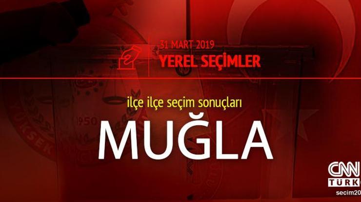Muğla seçim sonuçları: 2019 31 Mart yerel seçimleri Muğla oy oranları