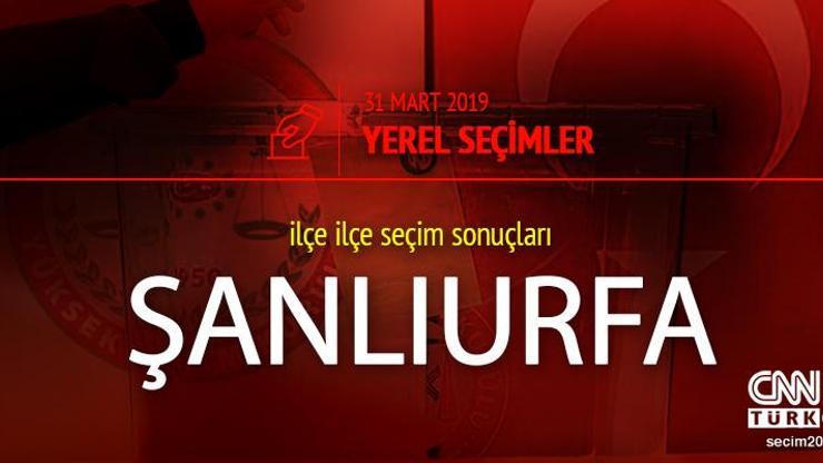 Şanlıurfa yerel seçim sonuçları: 31 Mart 2019 Şanlıurfa oy oranları