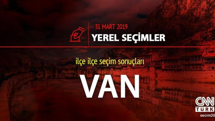 Van seçim sonuçları 2019: Van yerel seçim oy oranları