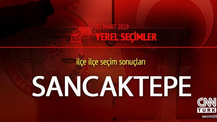 Sancaktepe seçim sonuçları - 31 Mart Sancaktepe yerel seçim oy oranları