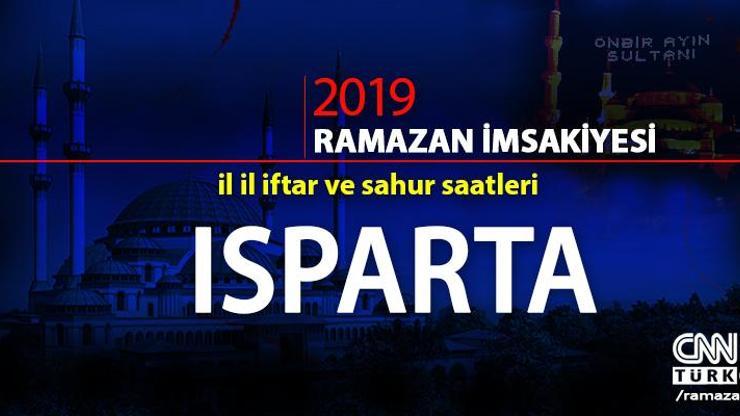 Isparta imsakiyesi 2019: Diyanet Isparta iftar saati, imsak, sahur vakti cnnturk.com’da