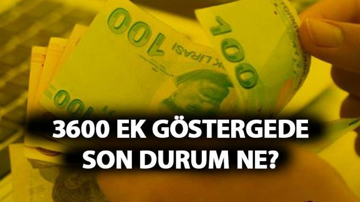 3600 ek gösterge 2020 yılında çıkacak mı Ek göstergede son durum ne