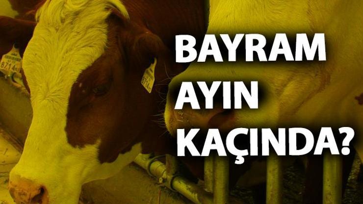 2019 Kurban Bayramı ne zaman, bayram ayın kaçında