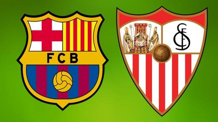 Barcelona Sevilla maçı ne zaman, saat kaçta, hangi kanalda izlenecek