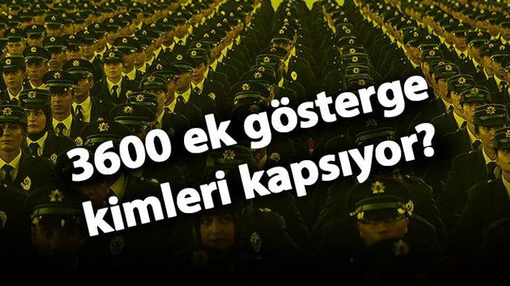 3600 ek gösterge kimleri kapsayacak Ek gösterge ne zaman çıkacak