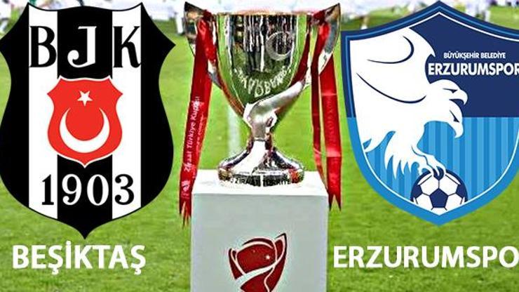 Beşiktaş Erzurumspor kupa maçı hangi kanalda, saat kaçta canlı izlenecek