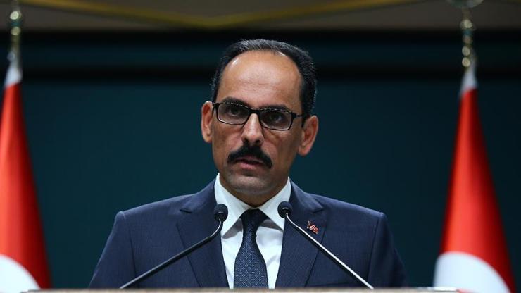Cumhurbaşkanlığı Sözcüsü Kalın: Bütün imkanlar seferber edildi
