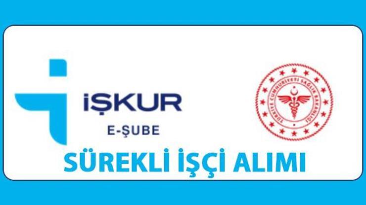 2020 Sağlık Bakanlığı sürekli işçi alımı başvuruları İŞKUR üzerinden alınıyor