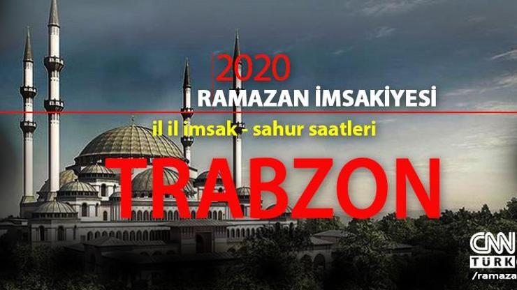 Trabzon 2020 Ramazan imsakiyesi: Trabzon imsak saati – 24 Nisan Cuma
