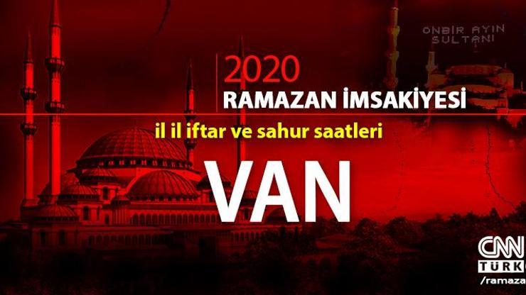 Van imsakiyesi 2020… 25 Nisan Van iftar vakti ne zaman, akşam ezanı saat kaçta