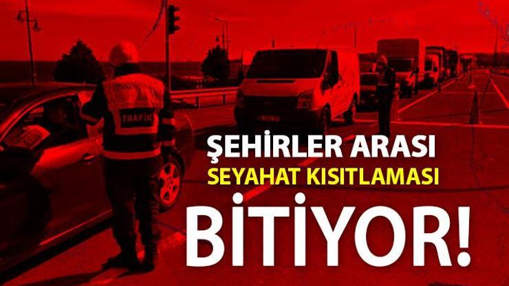 1 Haziranda şehirler arası seyahat yasağı kalkıyor mu Kısıtlama ne zaman bitecek