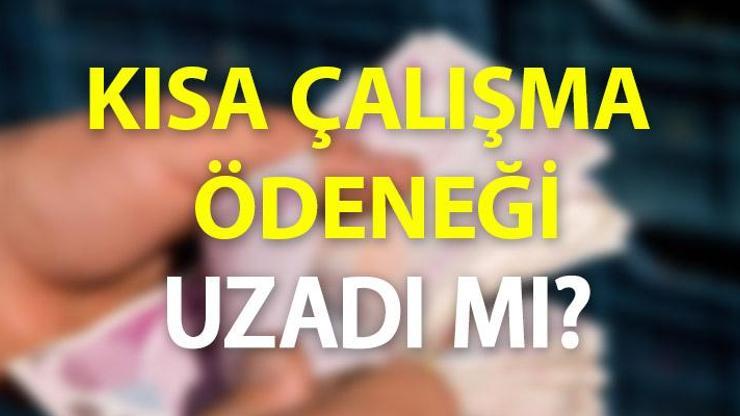 Ağustos / Eylül kısa çalışma ödeneği ne zaman yatacak KÇÖ uzatıldı mı