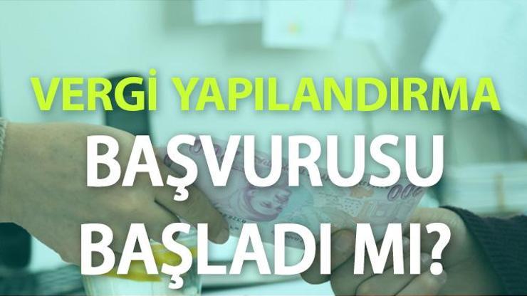 Vergi affı ne zaman çıkacak 2020 vergi yapılandırma başvurusu nasıl yapılacak