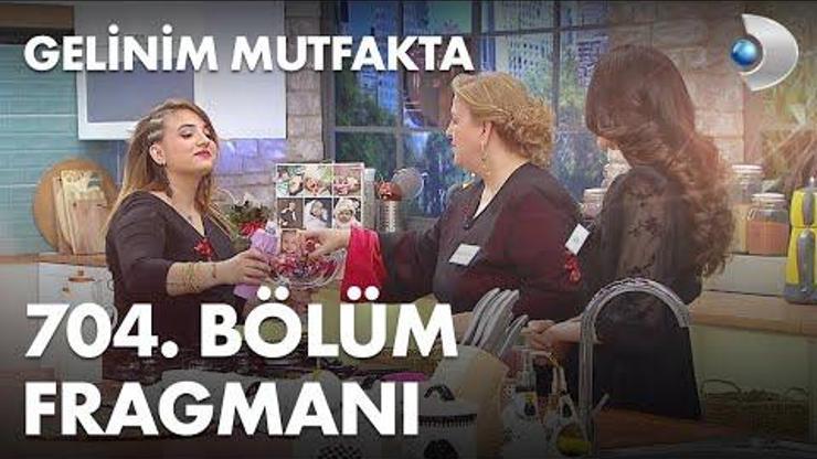 Gelinim Mutfakta 704. Bölüm Fragmanı