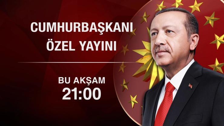 Cumhurbaşkanı Erdoğan canlı açıklama yapacak Kanal D CNN Türk ortak canlı yayın izle