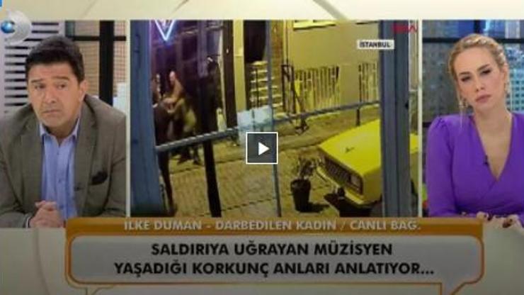 Şiddete maruz kalan müzisyen İlke Duman, Neler Oluyor Hayattaya konuştu