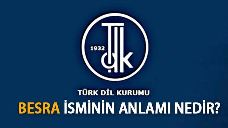Besra İsminin Anlamı Nedir Besra İsmi Kuranda Geçer Mi, TDK Sözlük Anlamı Ne Demek
