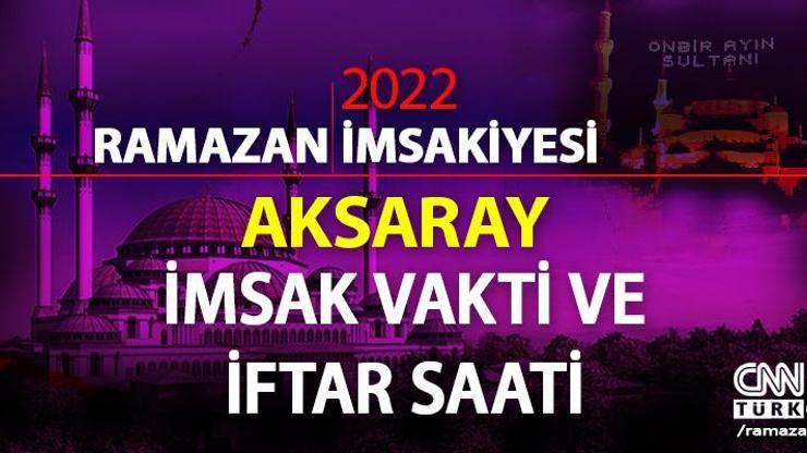 Aksaray iftar vakti saat kaçta 2 Nisan Aksaray iftar saati ne zaman | Diyanet Aksaray imsakiye 2022