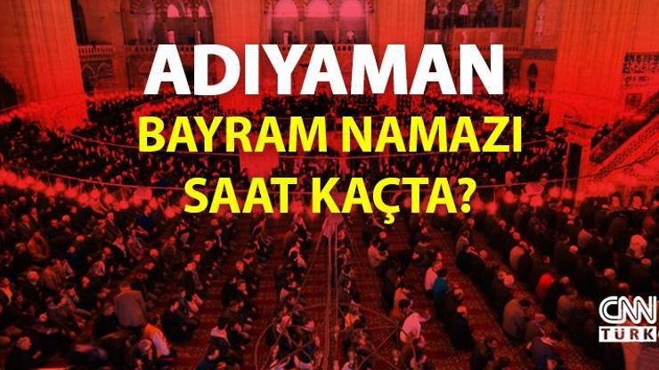 Adıyaman bayram namazı saati… Diyanet Adıyaman bayram namazı ne zaman, saat kaçta 2022