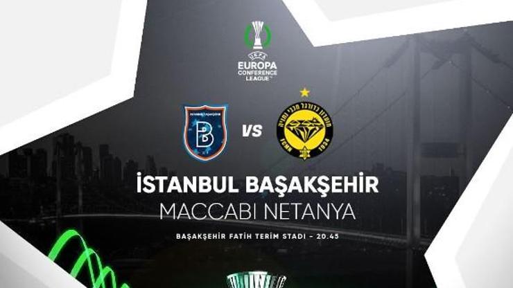 Başakşehir Maccabi Netanya maçı hangi kanalda, ne zaman, saat kaçta
