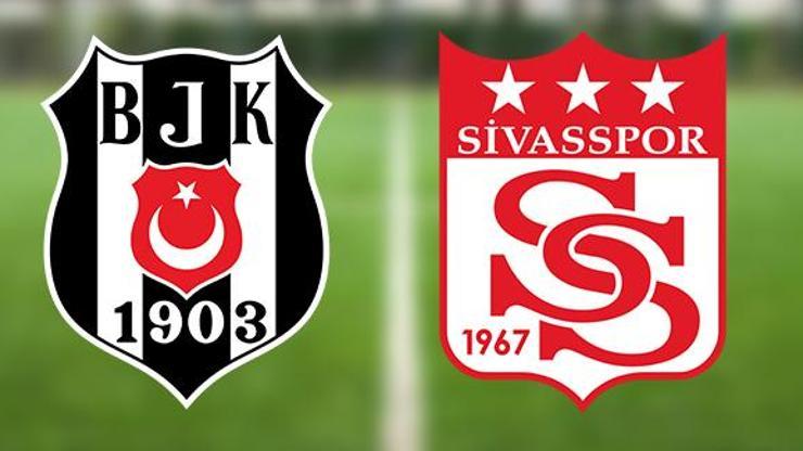 Beşiktaş Sivasspor maçı ne zaman, saat kaçta BJK Sivas muhtemel 11’leri