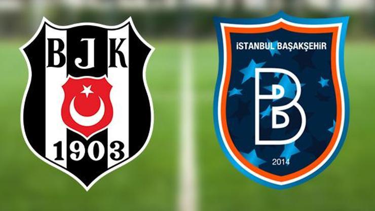 Beşiktaş Başakşehir maçı ne zaman, saat kaçta, hangi kanalda BJK Başakşehir muhtemel 11