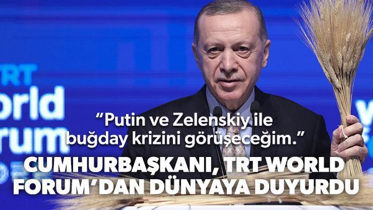 Cumhurbaşkanı, TRT World Forum’dan Dünyaya Duyurdu: Putin ve Zelenskiy ile buğday krizini görüşeceğim