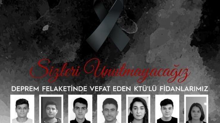 KTÜden 7 öğrenci, depremde hayatını kaybetti