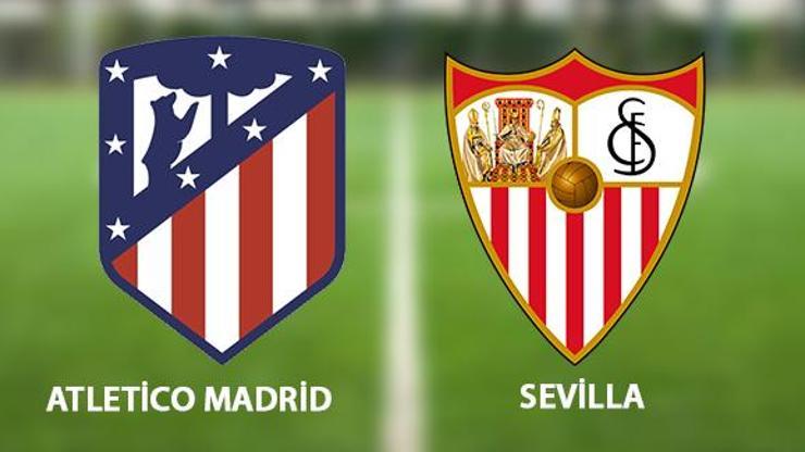 Atletico Madrid Sevilla maçı hangi kanalda, ne zaman, saat kaçta