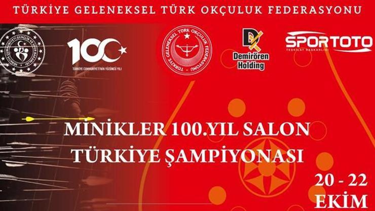 Türkiye Minikler 100. Yıl Salon Geleneksel Türk Okçuluk Şampiyonası Ankarada yapılacak