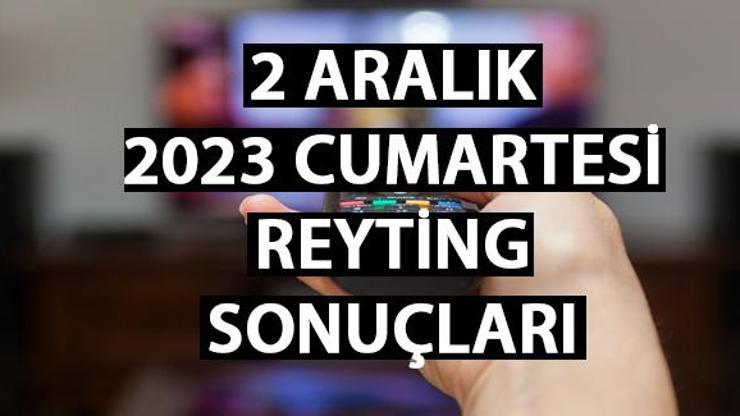 Reyting sonuçları 2 Aralık 2023 Cumartesi Gönül Dağı, Kardeşlerim, Masterchef reyting sonucu...