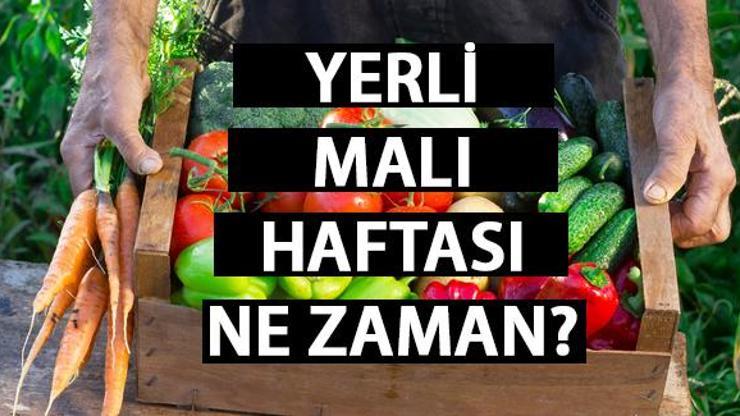 Yerli Malı Haftası ne zaman, bu hafta mı 2023 Yerli Malı Haftası