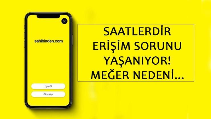 Sahibinden.com neden açılmıyor, çöktü mü Sunucu erişim sorunu nedeni