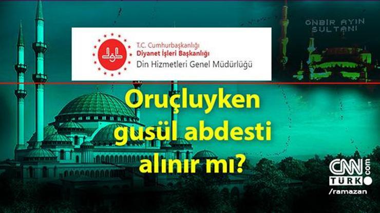 İşte yanıtı Oruçluyken gusül abdesti alınır mı Oruç tutarken gusül abdesti almak orucu bozar mı